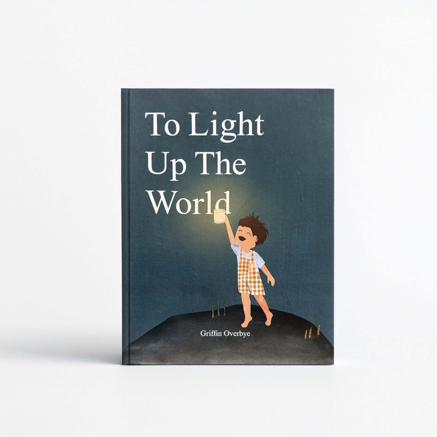 To Light Up The World - Children's Picture Book