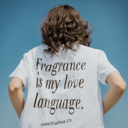 Fragrance Is My Love Language T-Shirt