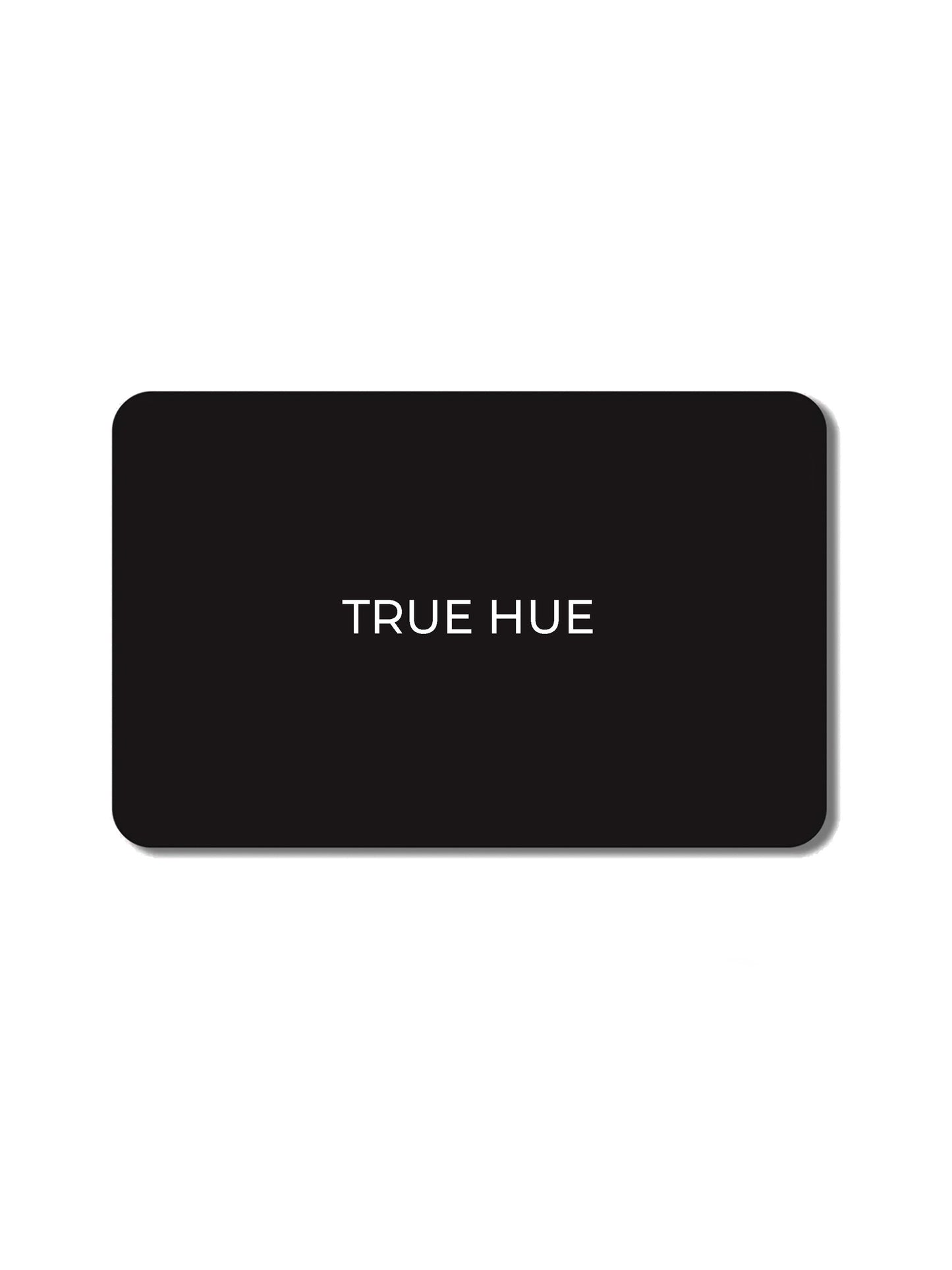E-True Hue Gift Card